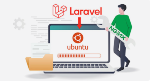 Cài đặt Laravel với Nginx trên Ubuntu chi tiết từ A đến Z