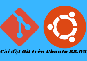 Hướng dẫn cài đặt Git trên Ubuntu 22.04 từ A đến Z cho lập trình viên mới